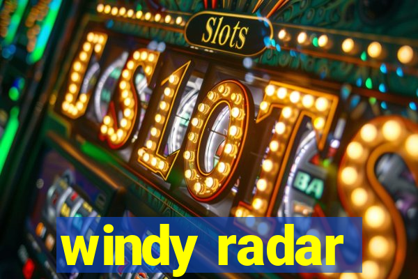 windy radar